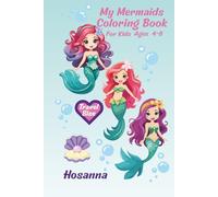 My Mermaid Coloring Book For Kids Ages 4-8: Fun-Filled Ocean Adventures, Underwater Scenes, and Creative Drawing Activities for Girls and Boys | 123 ... with Bleed for Young Artists Ages 4-8. Si