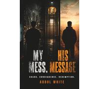 My Mess, His Message