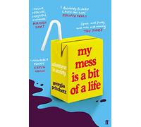 My Mess Is a Bit of a Life: Adventures in Anxiety - Pritchett, Georgia - Paperback / sof -17/05/2022