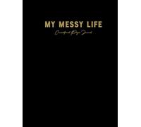 My Messy Life Prayer Journal: Conversational Prayers with God