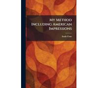 My Method Including American Impressions