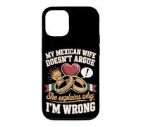 My Mexican Wife Doesnt Argue She Explains Why Im Wrong Case for iPhone 12/12 Pro