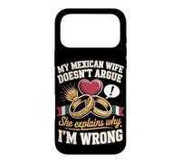 My Mexican Wife Doesnt Argue She Explains Why Im Wrong Case for iPhone 17 Pro Max