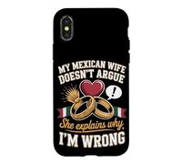 My Mexican Wife Doesnt Argue She Explains Why Im Wrong Case for iPhone X/XS