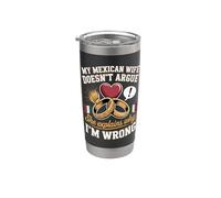 My Mexican Wife Doesnt Argue She Explains Why Im Wrong Stainless Steel Insulated Tumbler