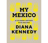 My Mexico: A Culinary Odyssey with Recipes (William & Bettye Nowlin)