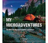 My Microadventures: The diary for short local outdoor experiences