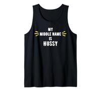 My Middle Name is Hussy for Girlfriend or Wife Tank Top