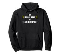 My middle name is Tech Support - Gifts for IT coworkers Pullover Hoodie