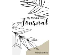 My Mind & Body Journal: Welcome to the best you yet, holding yourself accountable.