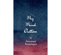 My Mind Chatters When words chatter , they become poetry