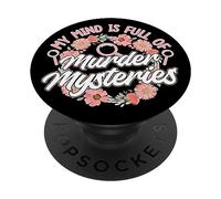 My Mind is Full of Murder Mysteries True Crime Women PopSockets Swappable PopGrip