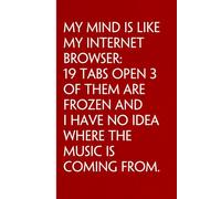 My Mind is Like My Internet Browser 19 Tabs Open 3 of Them Are Frozen and I Have No Idea Where the Music is Coming From: Sarcastic Funny Office ... Office Manager, Employees (6"x9" - 100 page)