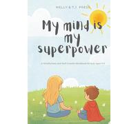 My mind is my superpower: A Mindfulness and Self-Growth Workbook for kids ages 5-9