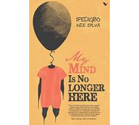 My Mind Is No Longer Here