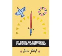 My Mind Is Not a Billboard///What's Your Favorite TV Show