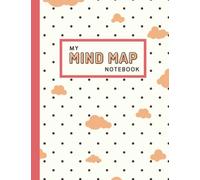 My Mind Map Notebook: Organize Your Thoughts with Dotted Blank Mind Maps for Non-Linear Notes and Brainstorming