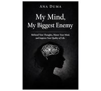 My Mind My Biggest Enemy