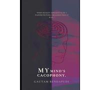My Mind’s Cacophony: When reality appeared to be a painted picture, I realised that it is -