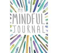 My Mindful Journal (My Journal Series)