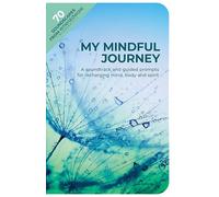 My Mindful Journey: A Soundtrack and Guided Prompts for Recharging Mind, Body and Spirit