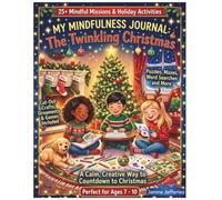 My Mindfulness Journal: The Twinkling Christmas: 25+ Mindful Missions & Holiday Activities