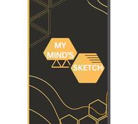 MY MIND'S SKETCH, Sketch Your Vision (Black/Yellow/Gold): A Minimalist Sketchbook for Drawing, Doodling, and Artistic Exploration