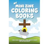 My Mini Zine Coloring Books: 5 Bible based stories plus 4 extra sheets to create your own Zine DIY booklet for kids, Teens, and Adults
