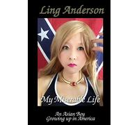 My Miserable Life as an Asian Boy Growing up in America: Humiliation, forced feminization, forced homosexuality, castration, brainwashing, slavery, solitary confinement, despair