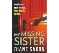 My Missing Sister: A heart-pounding, chillingly believable psychological thriller from Diane Saxon for 2026