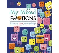My Mixed Emotions : Learn to Love Your Feelings