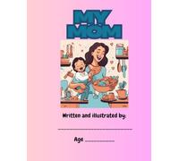 My Mom - A draw and write questionnaire for primary age