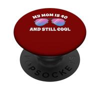 My Mom Is 40 And Still Cool Bisexual Sunglasses PopSockets Adhesive PopGrip