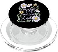 My Mom is 40 and Still Cool Daisies Bees Floral PopSockets PopGrip for MagSafe