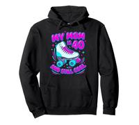 My Mom Is 40 Still Cool Roller Skate Retro Forty Years Pullover Hoodie