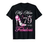 My Mom Is 79 And Fabulous Chapter 79th Birthday For Women T-Shirt