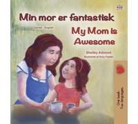 My Mom is Awesome (Danish English Bilingual Book for Kids)