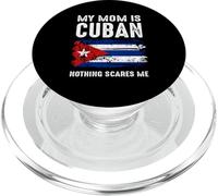 My Mom Is Cuban Nothing Scares Me Cuba Proud Flag PopSockets PopGrip for MagSafe
