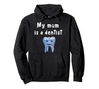 My Mom is Dentist (D010-1083A) Pullover Hoodie