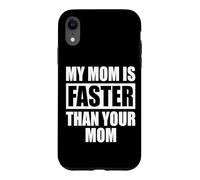 My Mom Is Faster Than Your Mom Runner Sprinting Mother's Day Case for iPhone XR