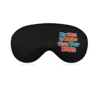 My Mom is Hotter Than Your Mom Comfortable Sleep Eye Mask Soft Covers for Sleeping with Adjustable Strap