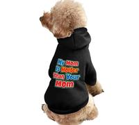 My Mom Is Hotter Than Your Mom Cute Dog And Cat Clothes Pet Hoodie Sweatshirt Pullover Sweater Coat