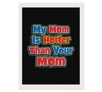 My Mom is Hotter Than Your Mom Diamond Art Kits Accessories Full Square Drill 5D Painting Craft Home Wall Decor