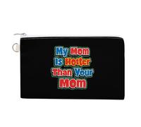 My Mom is Hotter Than Your Mom Portable Canvas Coin Purse Fashion Pencil Case Travel Makeup Bag