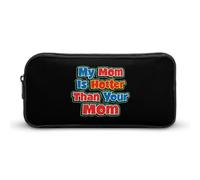 My Mom is Hotter Than Your Mom Simple Pencil Case Big Capacity Pouch Box Travel Makeup Bag