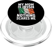 My Mom Is Irish Nothing Scares Me PopSockets PopGrip for MagSafe
