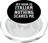 My Mom Is Italian Nothing Scares Me PopSockets PopGrip for MagSafe