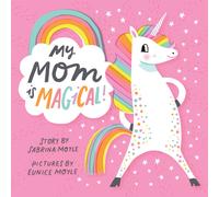 My Mom Is Magical : (A Hello!Lucky Book)