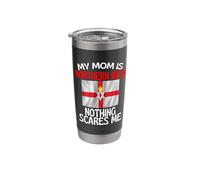 My Mom is Northern Irish Nothing Scares Me Funny Mom Stainless Steel Insulated Tumbler