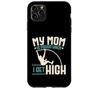 My Mom Is Proud When I Get High Pole Vaulter Pole Vault Case for iPhone 11 Pro Max